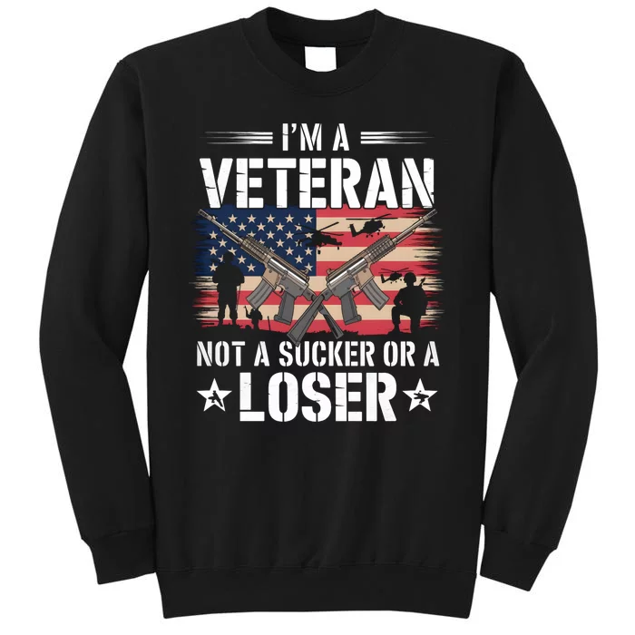 Military Vintage IM Veteran Not A Sucker Or A Loser Veteran Tall Sweatshirt