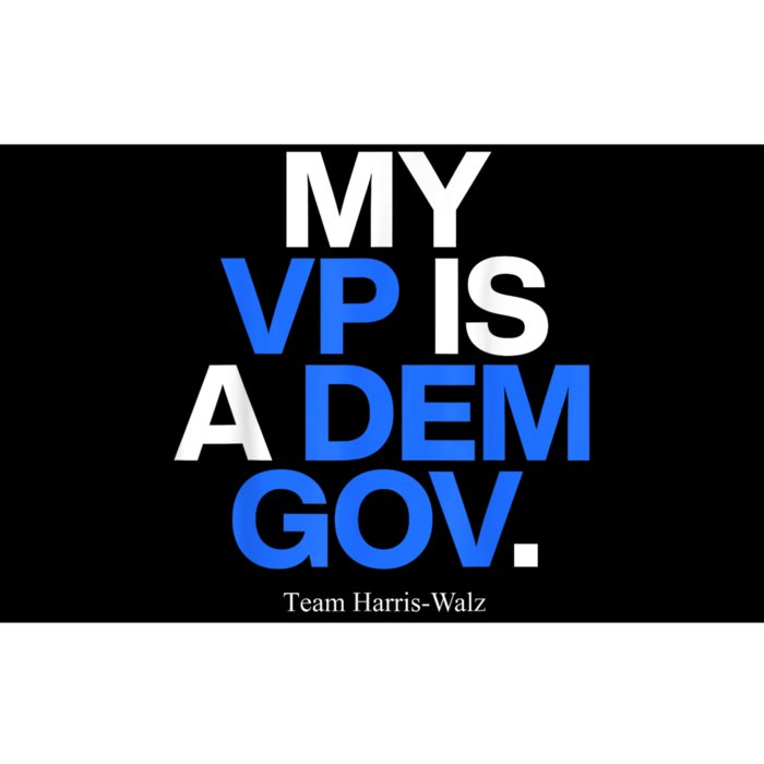 My Vp Is A Dem Gov Team Harris Walz 2024 Bumper Sticker