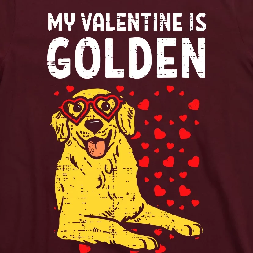 My Valentine Is Golden T-Shirt