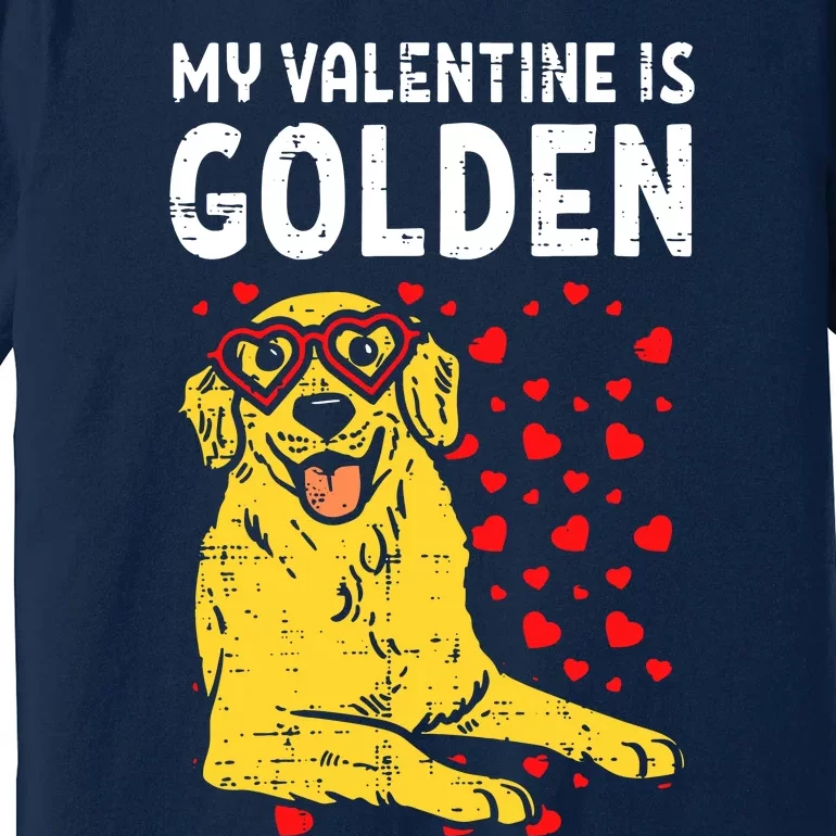 My Valentine Is Golden Premium T-Shirt