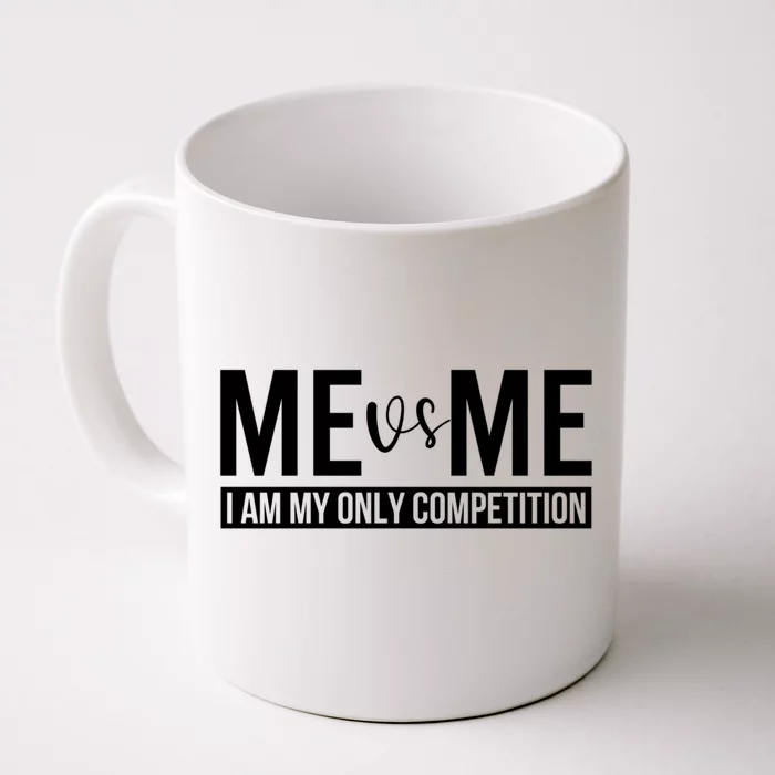 Me Vs Me I Am My Only Competition Gift Front & Back Coffee Mug