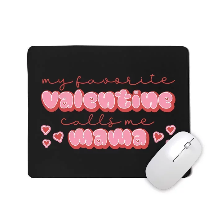 Mama Valentine's My Favorite Valentine Mousepad