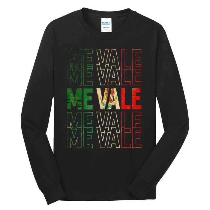 Me Vale Mexican Flag SPANISH SLANG Tall Long Sleeve T-Shirt