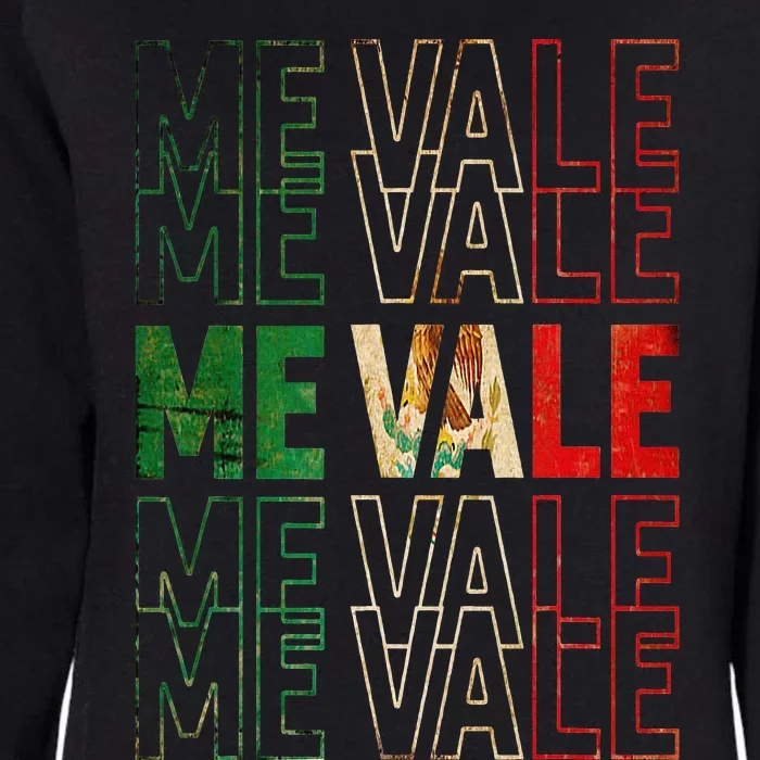 Me Vale Mexican Flag SPANISH SLANG Womens California Wash Sweatshirt