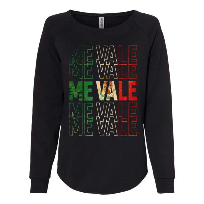 Me Vale Mexican Flag SPANISH SLANG Womens California Wash Sweatshirt