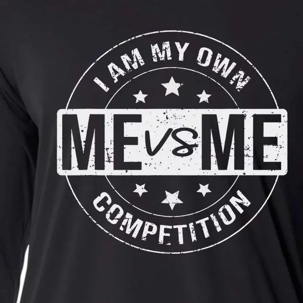 Me vs Me I am My Only Competition Motivational Cooling Performance Long Sleeve Crew