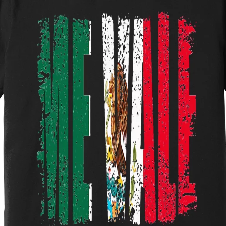 Me Vale Mexican Flag Latino Spanish Slang No Me Importa Premium T-Shirt