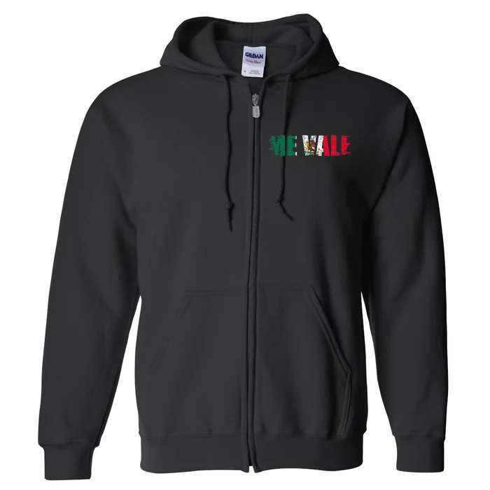 Me Vale Mexican Flag Latino Spanish Full Zip Hoodie