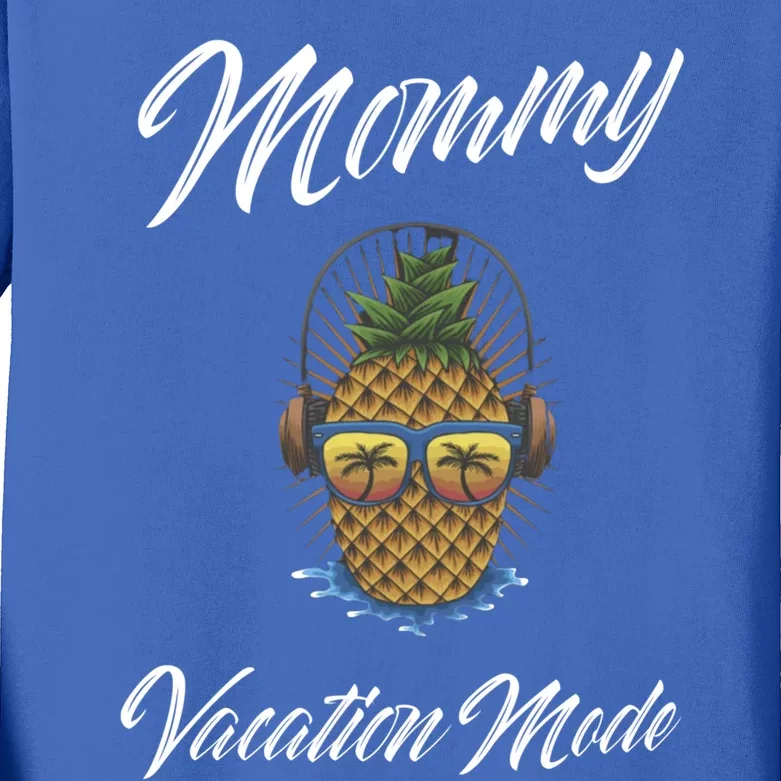 Mommy Vacation Mode Vacation Gift Vacation Mode Gift Kids Long Sleeve Shirt