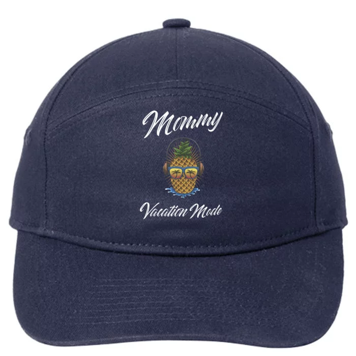 Mommy Vacation Mode Vacation Gift Vacation Mode Gift 7-Panel Snapback Hat