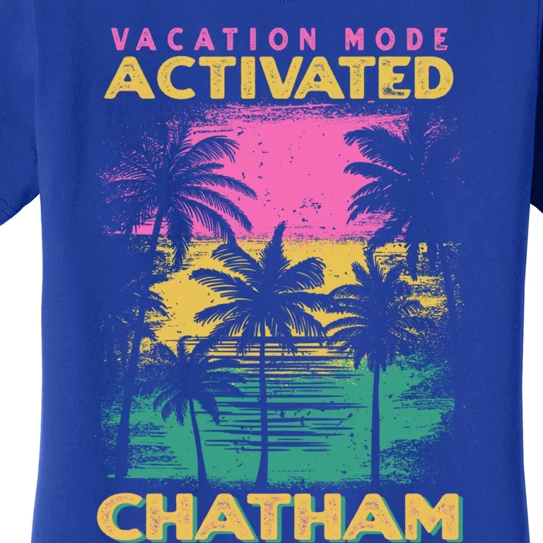 Massachusetts Vacation Mode Activated Chatham Funny Gift Women's T-Shirt