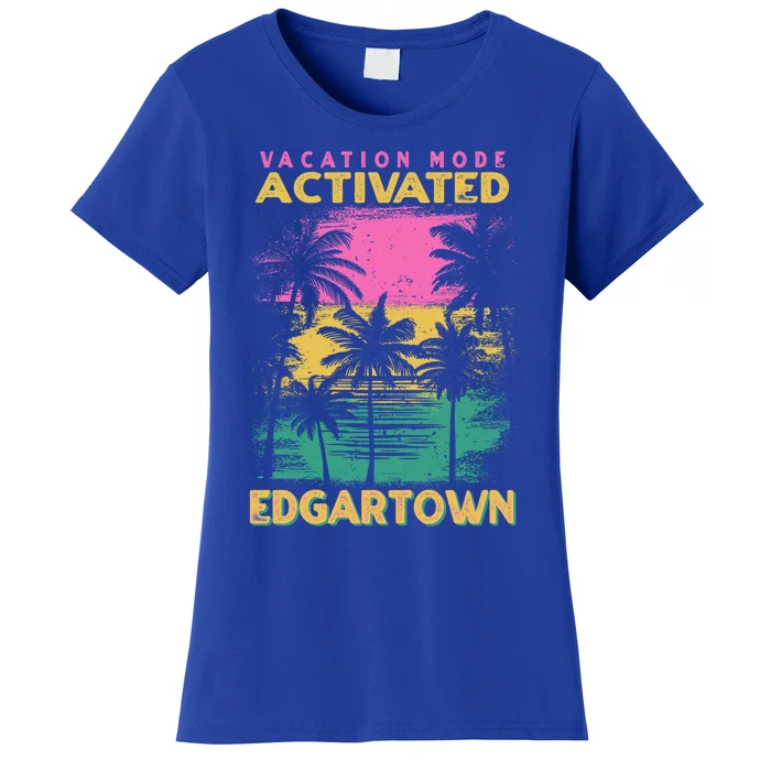 Massachusetts Vacation Mode Activated Edgartown Gift Women's T-Shirt