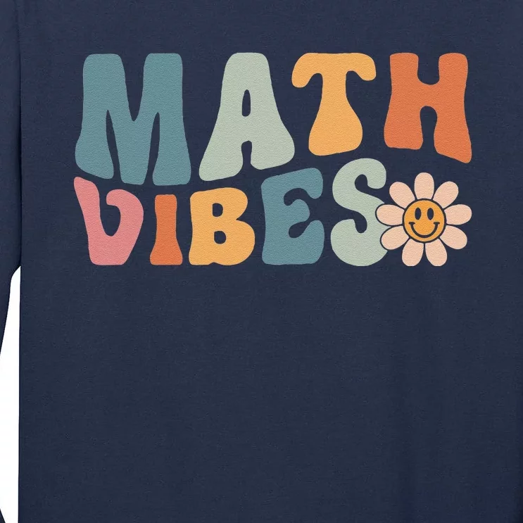 Math Vibes Math Teacher Student First Day Of School Tall Long Sleeve T-Shirt