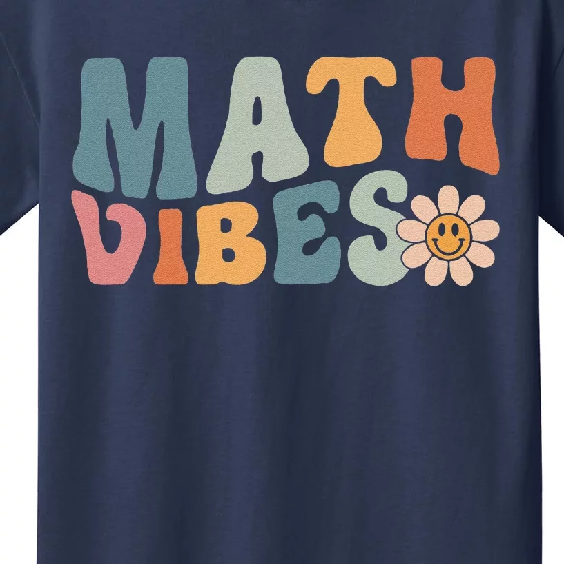 Math Vibes Math Teacher Student First Day Of School Kids T-Shirt