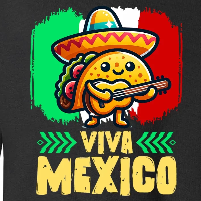 Mexican Viva Mexico Independence Day Flag Cute Taco Toddler Sweatshirt