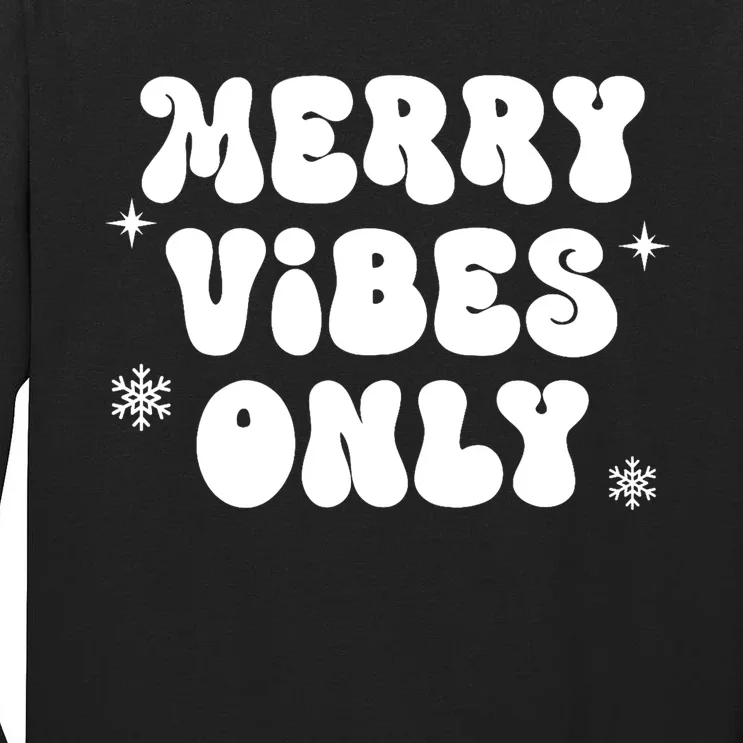 Merry Vibes Only ShirtChristmas Family PajamasMerry Vibes Tall Long Sleeve T-Shirt