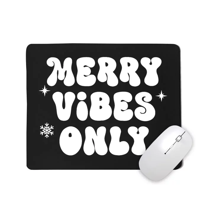 Merry Vibes Only ShirtChristmas Family PajamasMerry Vibes Mousepad