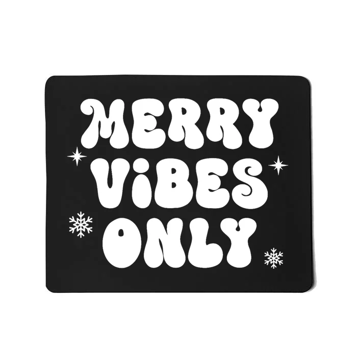 Merry Vibes Only ShirtChristmas Family PajamasMerry Vibes Mousepad