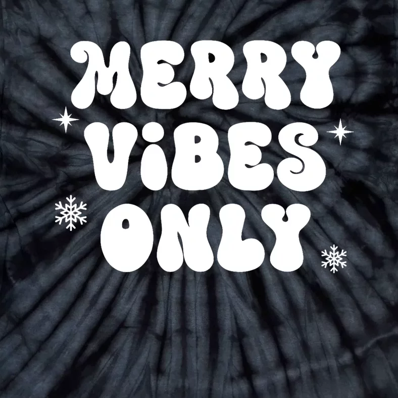 Merry Vibes Only ShirtChristmas Family PajamasMerry Vibes Tie-Dye T-Shirt