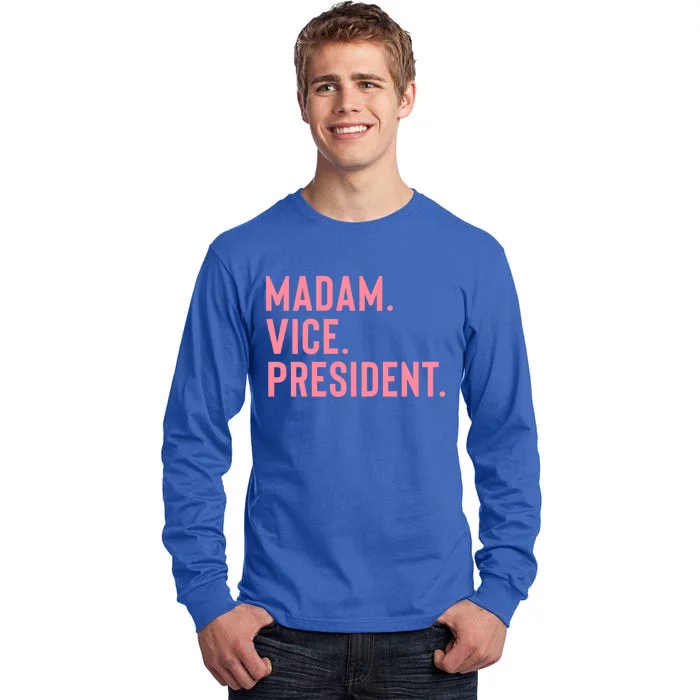 Madam Vice President Great Gift Tall Long Sleeve T-Shirt