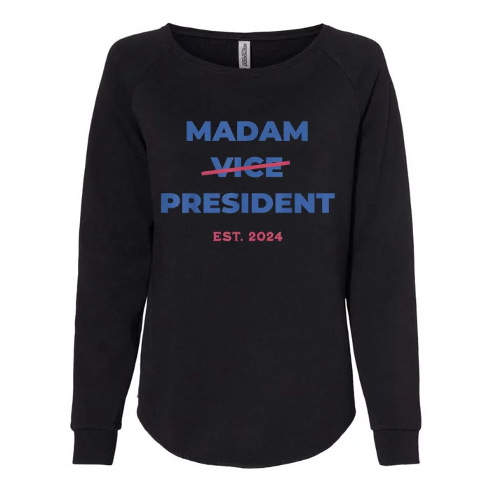 Madam Vice President 2024 Madam President Madam President 2024 Womens California Wash Sweatshirt