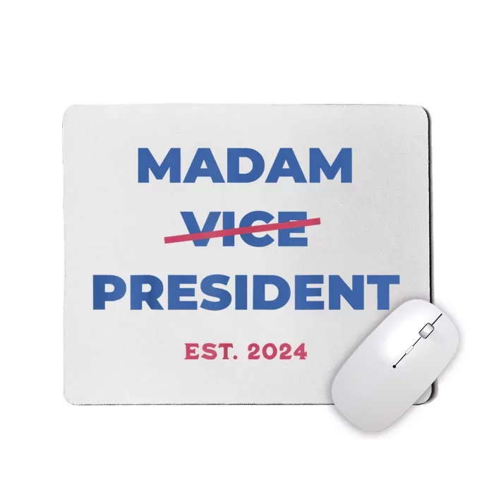 Madam Vice President 2024 Madam President Madam President 2024 Mousepad