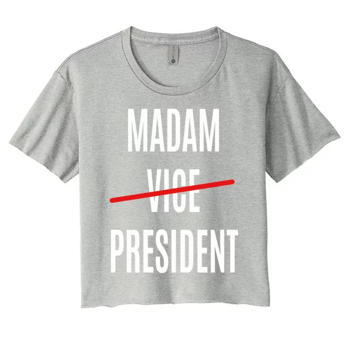 Madam Vice President Turned Madam President Great Gift Women's Crop Top Tee