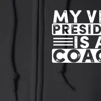 My Vice President Is A Coach Tim Walz Full Zip Hoodie