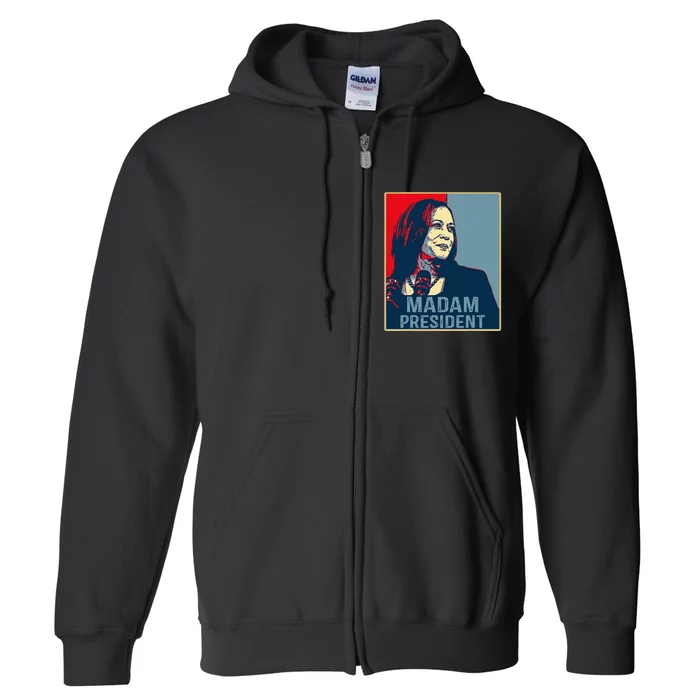 Madam Vice President Kamala Harris For President 2024 Full Zip Hoodie