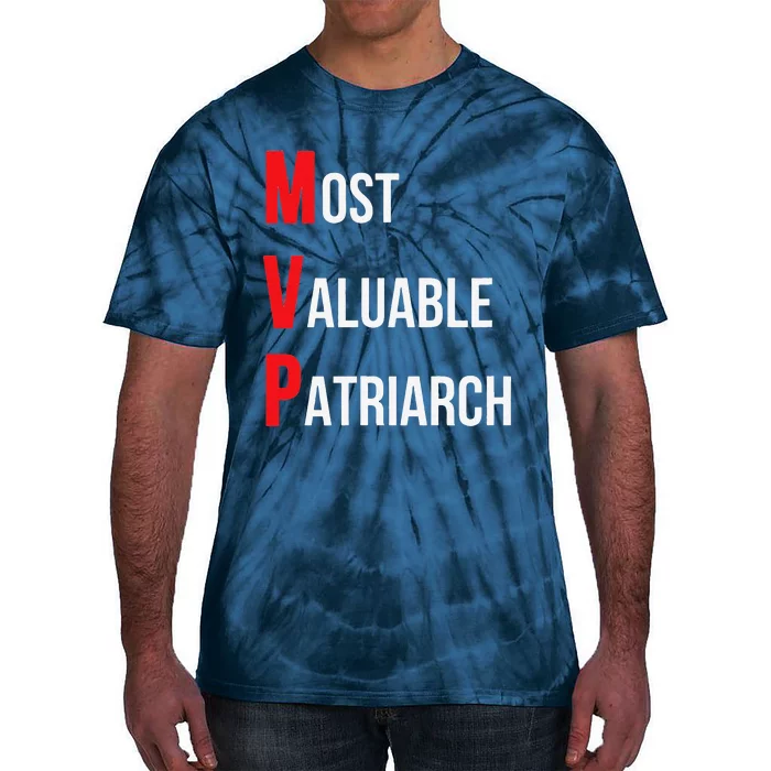 Most Valuable Patriarch Dad Birthday Or Fathers Day Tie-Dye T-Shirt