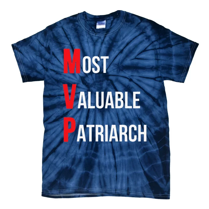 Most Valuable Patriarch Dad Birthday Or Fathers Day Tie-Dye T-Shirt