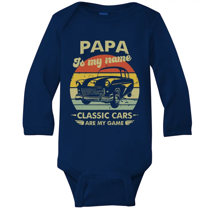 Men Vintage Papa Is My Name Classic Cars Are My Game Car Lovers Baby Long Sleeve Bodysuit