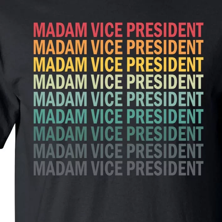 Madam Vice President Kamala Harris Tall T-Shirt