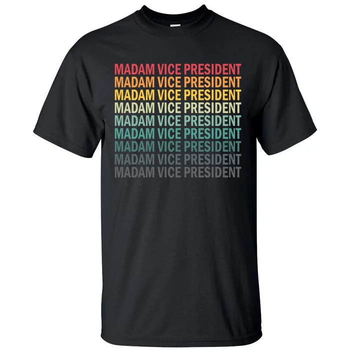 Madam Vice President Kamala Harris Tall T-Shirt