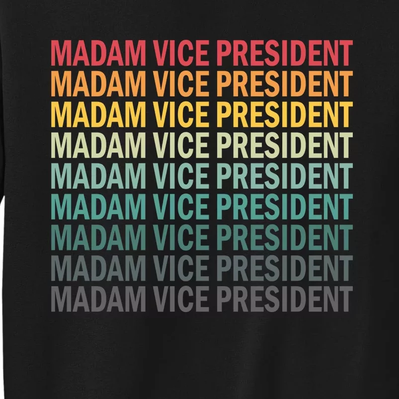 Madam Vice President Kamala Harris Tall Sweatshirt