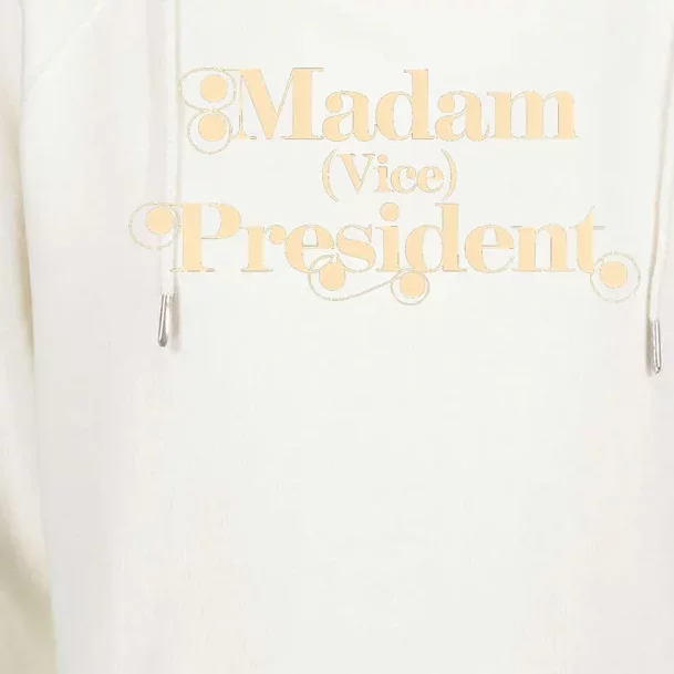 Madam Vice President Leadership Equality Politics Gift Womens Funnel Neck Pullover Hood