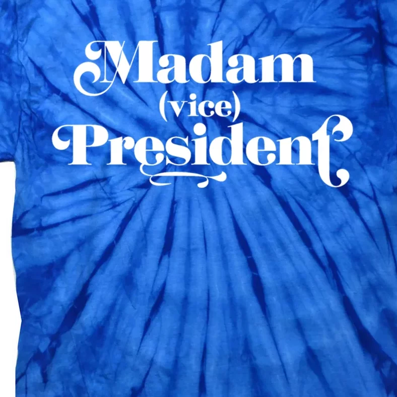 Madam Vice President Politics Empowert Role Model Gift Tie-Dye T-Shirt