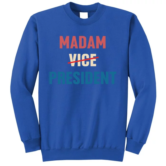 Madam Vice President 2024 Madam President Gift Sweatshirt