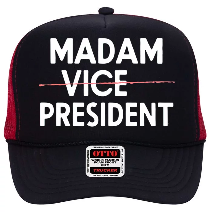 Madam Vice President Kamala Harris For President Cute Gift High Crown Mesh Trucker Hat