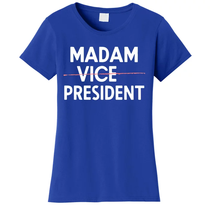 Madam Vice President Kamala Harris For President Cute Gift Women's T-Shirt