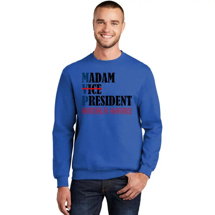 Madam Vice President Kamala Harris 2024 Election Political Gift Tall Sweatshirt