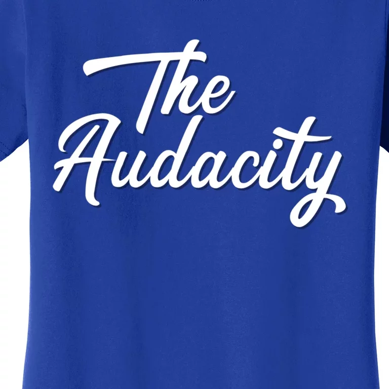 Madam Vice President The Audacity Kamala Gift Women's T-Shirt