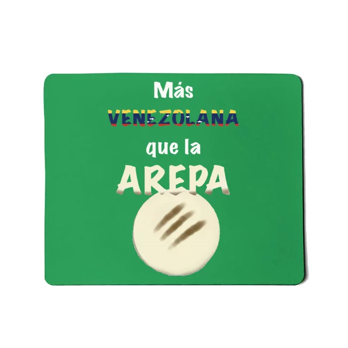 Mas Venezolana Que La Arepa Venezuelan Mousepad