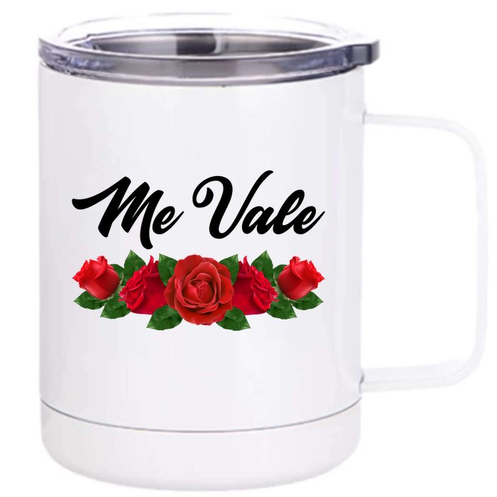 Me Vale Roses Mexican Front & Back 12oz Stainless Steel Tumbler Cup