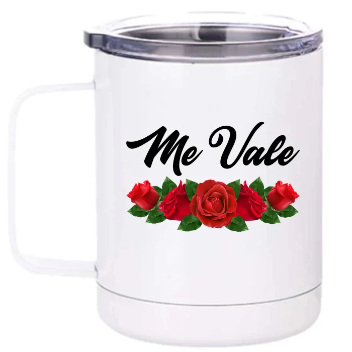 Me Vale Roses Mexican Front & Back 12oz Stainless Steel Tumbler Cup