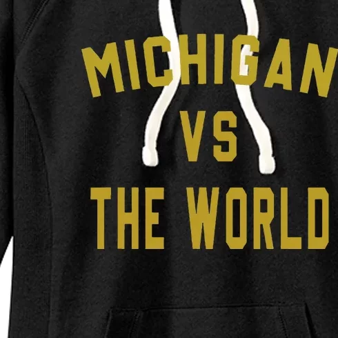 Michigan VS The World Michigan VS Everyone Women's Fleece Hoodie