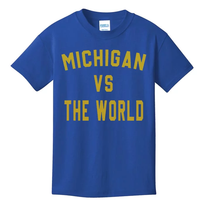 Michigan VS The World Michigan VS Everyone Kids T-Shirt