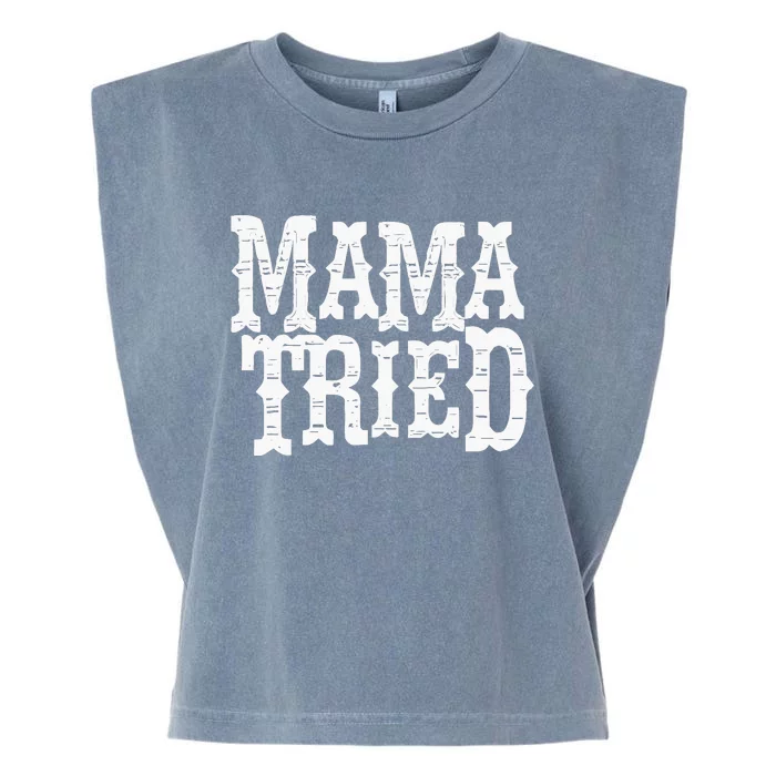 Mama Vintage Tried Country Music For Mom Mother Garment-Dyed Women's Muscle Tee