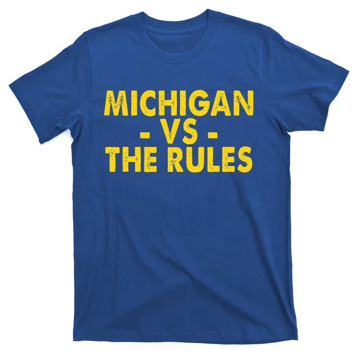 Michigan vs The Rules T-Shirt