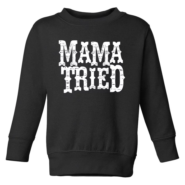 Mama Vintage Tried Country Music For Mom Mother Toddler Sweatshirt